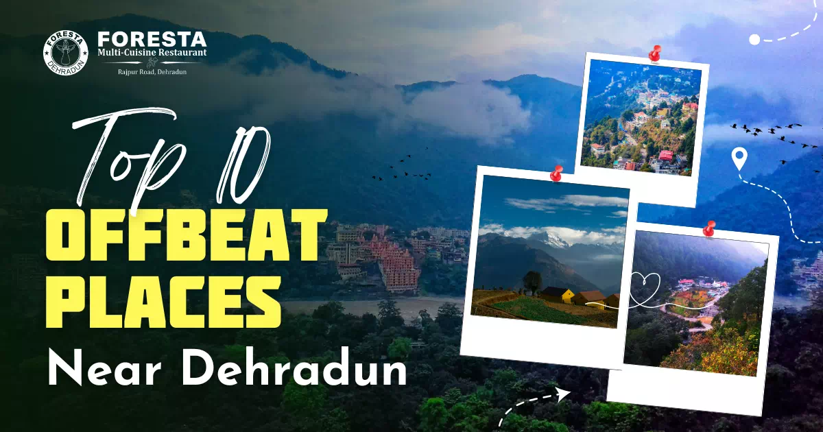 Top 10 Offbeat Places Near Dehradun